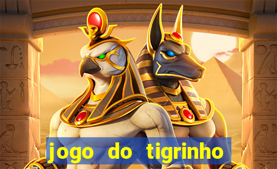 jogo do tigrinho casa chinesa